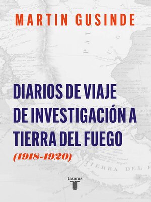 cover image of Diario de viaje de investigación a Tierra del Fuego (1918-1920)